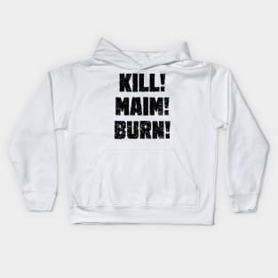 Kharn - KILL! MAIM! BURN! (black text) Kids Hoodie